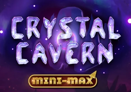 Crystal Cavern Mini-Max