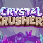 Crystal Crushers