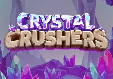 Crystal Crushers