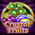 Crystal Fruits