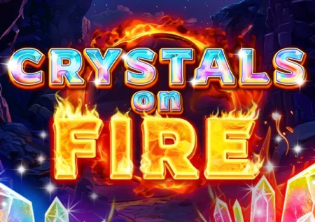 Crystals on Fire