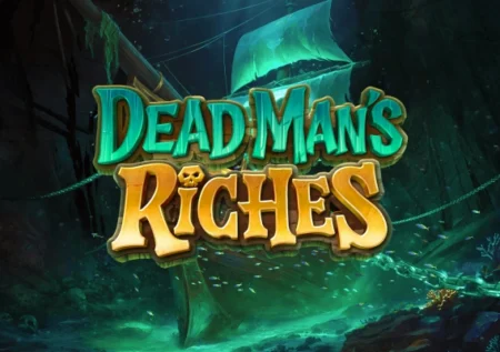 Dead Man’s Riches