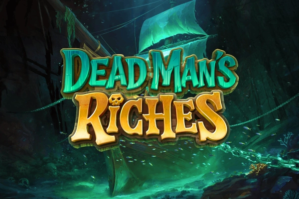 Dead Man’s Riches