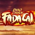 Diao Chan Fa Da Cai