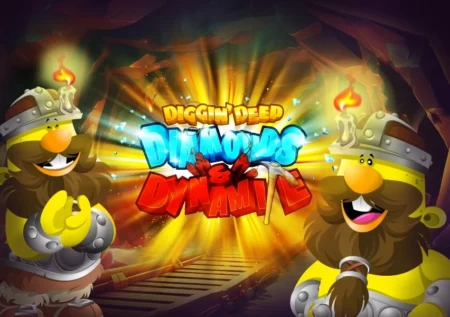 Diggin’ Deep: Diamonds & Dynamite