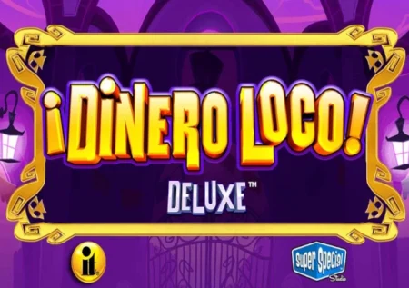 Dinero Loco Deluxe
