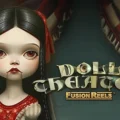 Doll Theater Fusion Reels