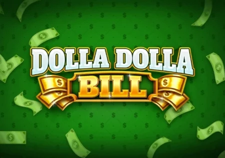 Dolla Dolla Bill