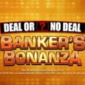 Deal or No Deal Banker’s Bonanza