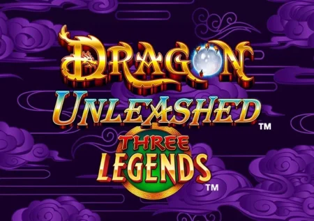 Dragon Unleashed – Three Legends