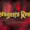 Dragon’s Reels