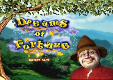 Dreams of Fortune
