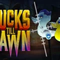 Ducks Till Dawn