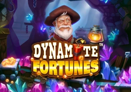 Dynamite Fortunes