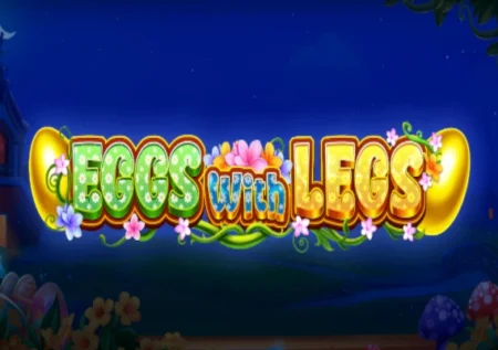 Eggs with Legs