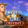 Empress Of Time: Destiny