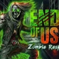 End of Us – Zombie Respin