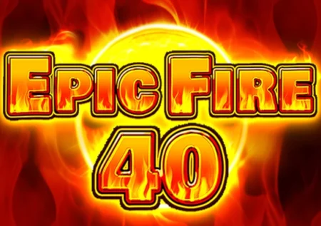 Epic Fire 40