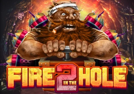 Fire in the Hole 2
