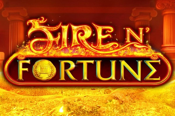 Fire N’ Fortune