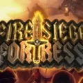 Fire Siege Fortress