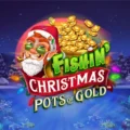 Fishin’ Christmas Pots of Gold