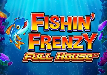 Fishin’ Frenzy Full House
