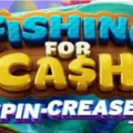 Fishing for Cash