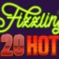 Fizzling 20 Hot