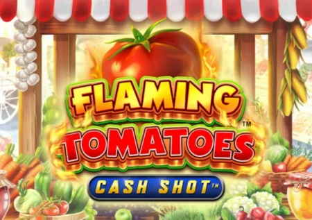 Flaming Tomatoes Cash Shot
