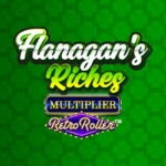 Flanagan’s Riches Multiplier Retro Roller