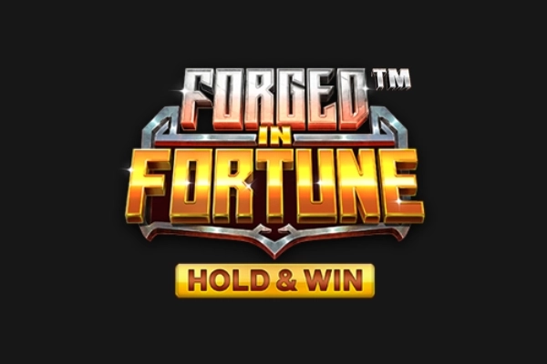Forged in Fortune
