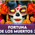 Fortuna De Los Muertos 3