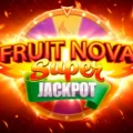 Fruit Super Nova Jackpot