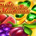 Fruits in the Wilderness