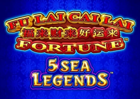 Fu Lai Cai Lai 5 Sea Legends