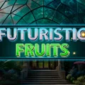Futuristic Fruits