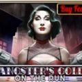 Gangster’s Gold On The Run