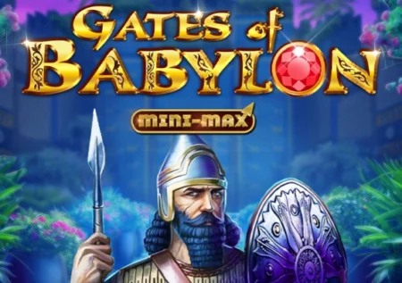 Gates of Babylon Mini-Max
