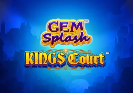 Gem Splash Kings Court