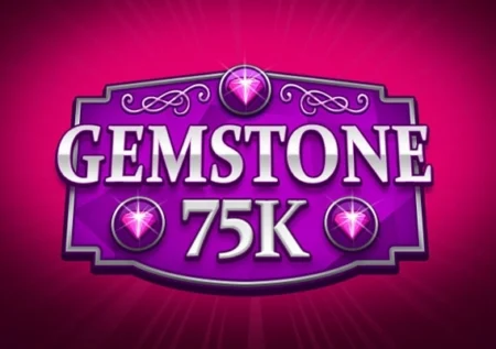 Gemstone 75K