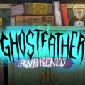 Ghostfather Awakened