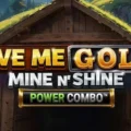 Give Me Gold: Mine n’ Shine Power Combo