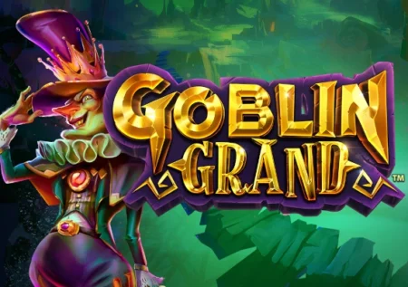 Goblin Grand