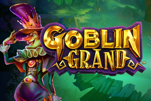 Goblin Grand
