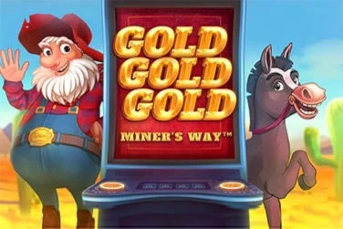 Gold Gold Gold Miner’s Way