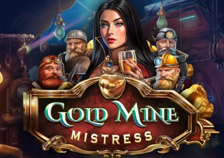 Gold Mine Mistress