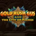 Gold Rush Gus and the City of Riches