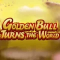 Golden Bull Turns the World