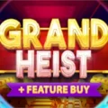 Grand Heist Feature Buy